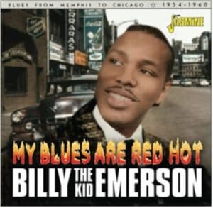 Billy ?The Kid? Emerson - My Blues Are Red Hot (CD)