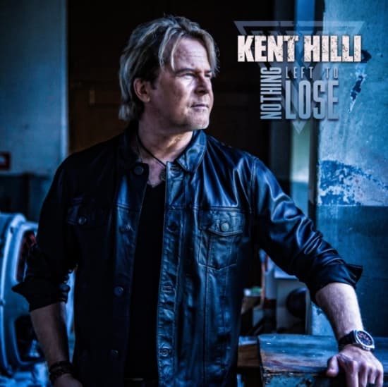 Kent Hilli - Nothing Left To Lose (CD)