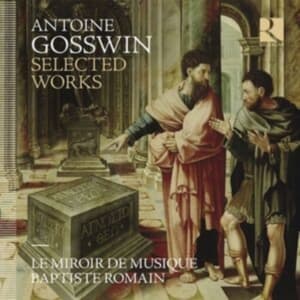 Gosswin Antoine - Selected Works (CD)