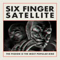 Miniatyrbillede 1 af 2: Six Finger Satellite - The Pigeon Is The Most Popular Bird (CD)