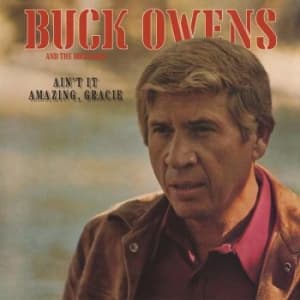 Buck Owens And His Buckaroos - Ain't It Amazing, Gracie (CD)