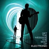 Electronic - Get The Message - The Best Of (CD)