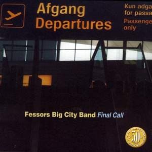 Fessors Big City Band: Final Call (CD)