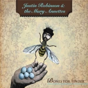 Robinson Justin & The Mary Annette - Bones For Tinder (CD)