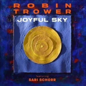 Trower Robin And Shari Schorr - Joyful Sky (CD)