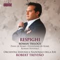 Pikkukuva 1 / 2: Respighi Ottorino - Roman Trilogy (CD)