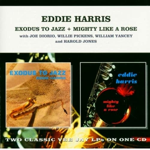 Harris Eddie: Exodus To Jazz + Mighty Like A Rose