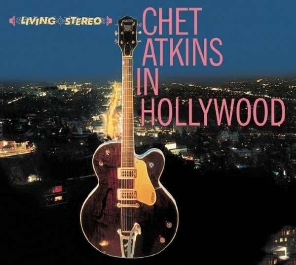 Atkins Chet: Chet Atkins In Hollywood + The Othe