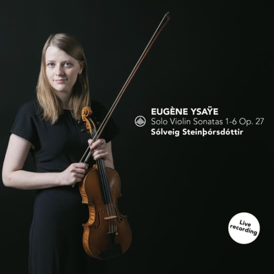 Solveig Steinborsdottir - Solo Violin Sonatas 1-6 Op. 27 (CD)