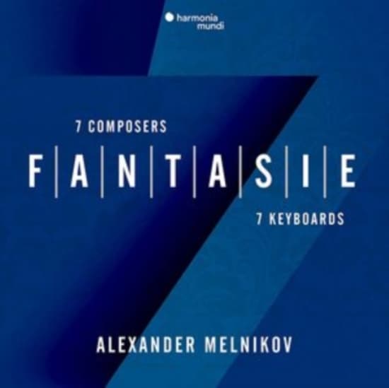 Alexander Melnikov - Fantasie: 7 Composers - 7 Keyboards (CD)