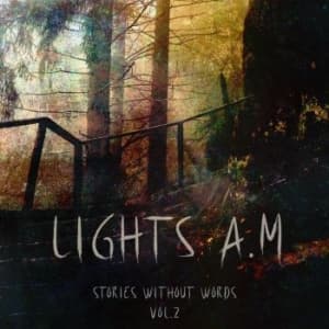 Lights A.M. - Stories Without Words Vol. 2 (CD)