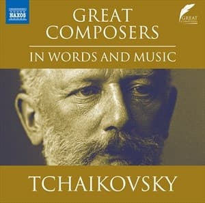 Tchaikovsky Pyotr Ilyich - Great Composers In Words & Music (CD)
