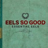 Eels - Eels So Good: Essential Eels Vol. 2 (CD)