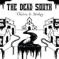 Dead South The - Chains & Stakes (CD)