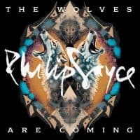 Philip Sayce - Wolves Are Coming (CD)