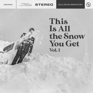 Ella Ruth Institutet / Various Artists - This Is All The Snow You Get Vol. 1 (CD)
