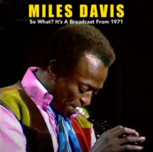 Davis Miles - So What? It?S A Broadcast From 1971 (CD)