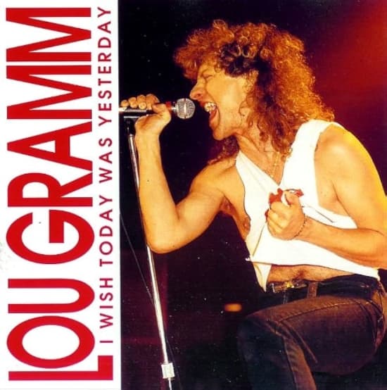 Lou Gramm - I Wish Today Was Yesterday (CD)