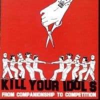 Kill Your Idols - From Companionship To Competition (CD)