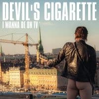 Devils Cigarette - I Wanna Be On Tv (CD)