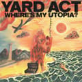 Miniatyrbilde 1 av 2: Yard Act - Where?S My Utopia? (CD)