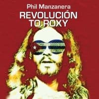 Manzanera Phil - Revolución To Roxy (CD)