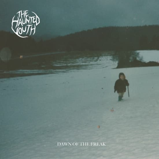 The Haunted Youth - Dawn Of The Freak (CD)