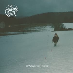 The Haunted Youth - Dawn Of The Freak (CD)
