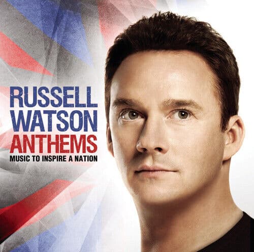 Russell Watson : Russell Watson: Anthems: Music to Inspire a Nation CD (2012) Pre-Owned