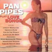 Various Artists : Pan Pipes Play Love Songs CD Pre-Owned