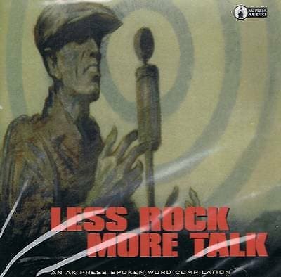 Less Rock, More Talk: An AK Press Spoken Word Compilation CD Pre-Owned