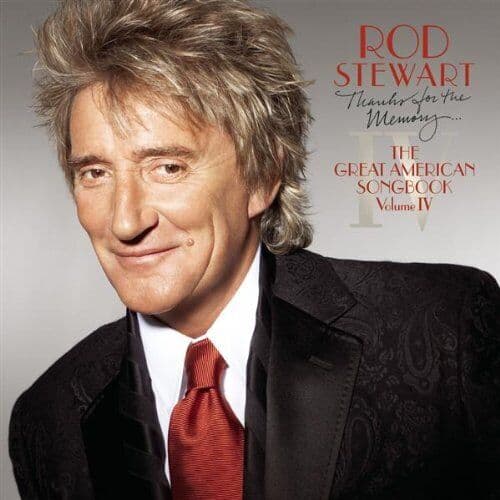 Rod Stewart : Thanks for the Memory - The Great American Songbook Vol. Iv CD Pre-Owned