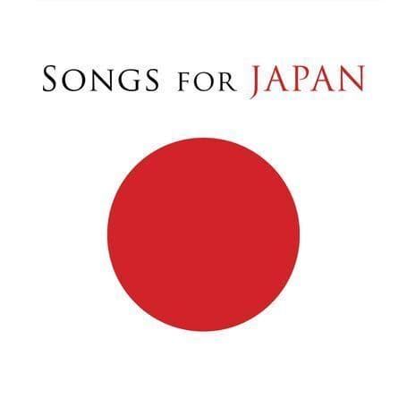 Various Artists : Songs for Japan CD 2 discs (2011) Pre-Owned