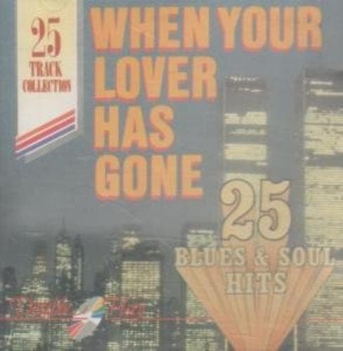 Various : When Your Lover Has Gone: 25 Blues & Sou CD Pre-Owned