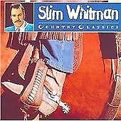 Slim Whitman : Country Classics CD (1997) Pre-Owned