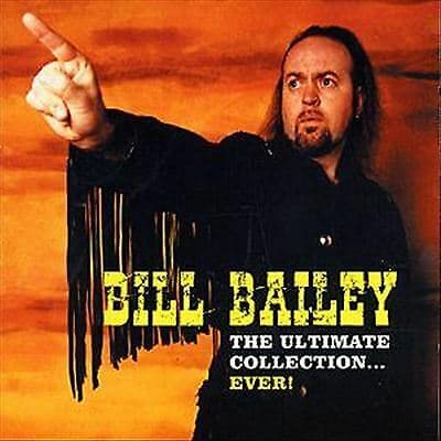 Bill Bailey : Ultimate Collection Ever CD (2003) Pre-Owned