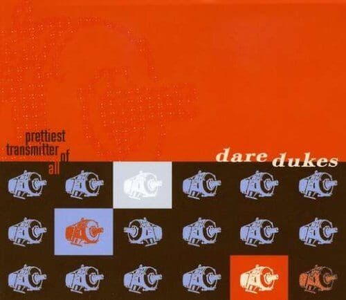 Dare Dukes : Prettiest Transmitter of All CD Pre-Owned