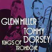Glenn Miller & Tommy Dorsey : Kings of Trombone CD Pre-Owned