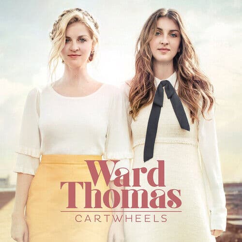 Ward Thomas : Cartwheels CD (2016) Pre-Owned