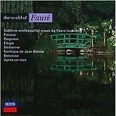 Gabriel Faure : The World of Faure CD (1999) Pre-Owned