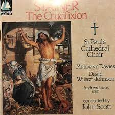 Stainer The Crucifixion St Pauls Catheral choir. John scott CD Pre-Owned