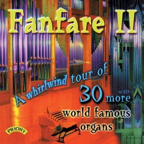 Various Composer : Fanfare II: A Whirlwind Tour of 30 More World Famous Organs Pre-Owned