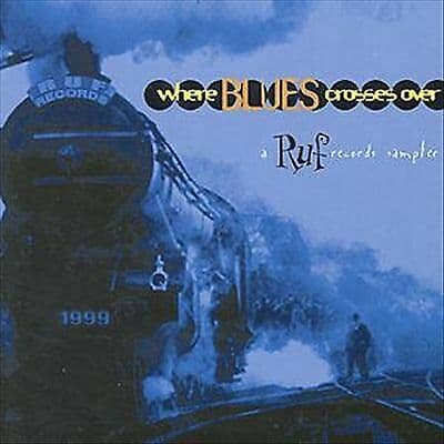 Various : Where Blues Crosses Over: A Ruf Records Sampler CD (1999) Pre-Owned