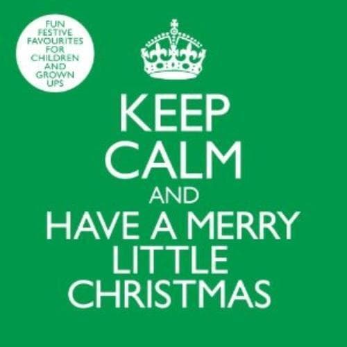 The Rainbow Collections : Keep Calm and Have a Merry Little Christmas CD (2013) Pre-Owned