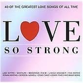Love So Strong: 40 OF THE GREATEST LOVE SONGS OF ALL TIME CD 2 discs (2002) Pre-Owned