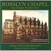 Glasgow Phoenix Choir : Rosslyn Chapel CD (2006) Pre-Owned