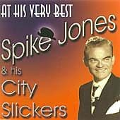 Spike Jones and His City Slickers : At His Very Best CD 2 discs (2003) Pre-Owned