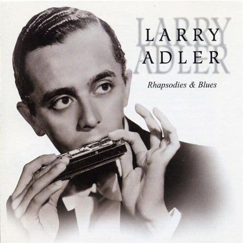 Larry Adler : Rhapsodies and Blues CD (2002) Pre-Owned