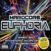 Various Artists : Hardcore Euphoria: Mixed By Sy & Unknown, Dougal & Gammer, Pre-Owned