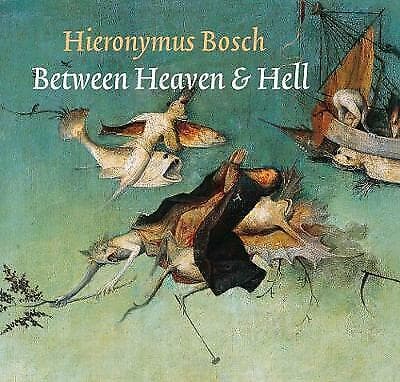 Unknown Artist : Hieronymus Bosch: Between Heaven & Hell CD Pre-Owned